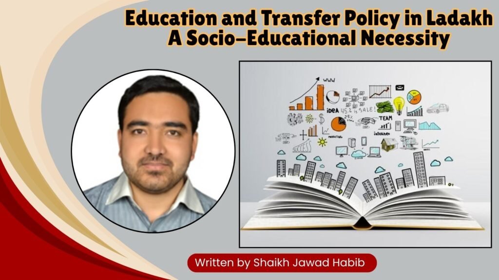 Education and Transfer Policy in Ladakh